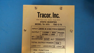 (1 PC) TRACOR INC. 154900-0001 REV E MODEL TA 1075 75VA STATIC INVERTER